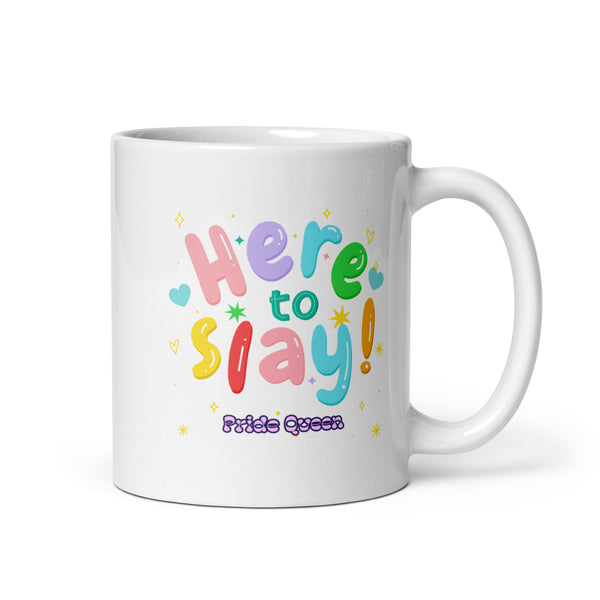 Here To Slay! Pride Queen Mug