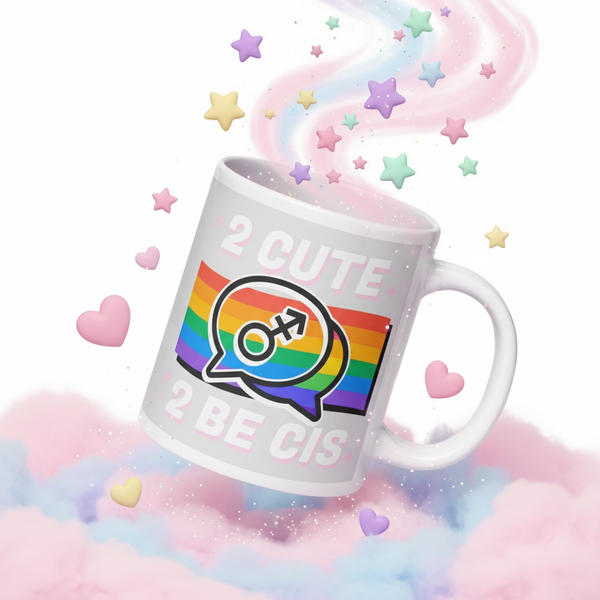 Angled white mug with rainbow stripes, gender symbols, and “2 CUTE 2 BE CIS” text