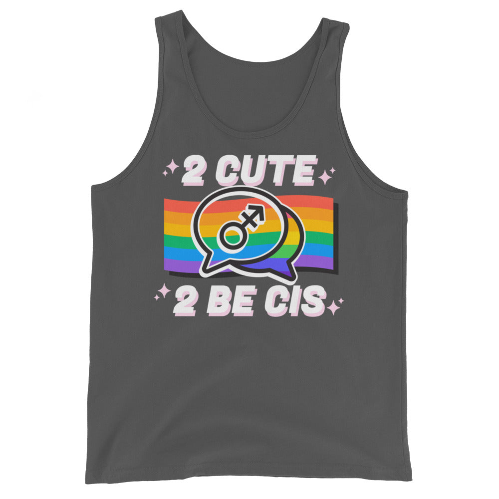 Unisex tank top with bold white "2 Cute 2 Be Cis" text, rainbow stripes, speech bubbles—one showing the intersex symbol