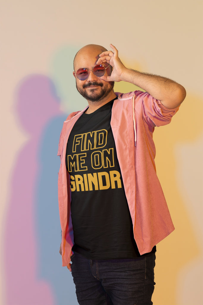 Black Find Me On Grindr T-Shirt by Queer In The World Originals sold by Queer In The World: The Shop - LGBT Merch Fashion