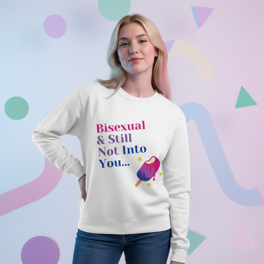 Model wearing a white sweatshirt reading “Bisexual & Still Not Into You...” with a popsicle graphic