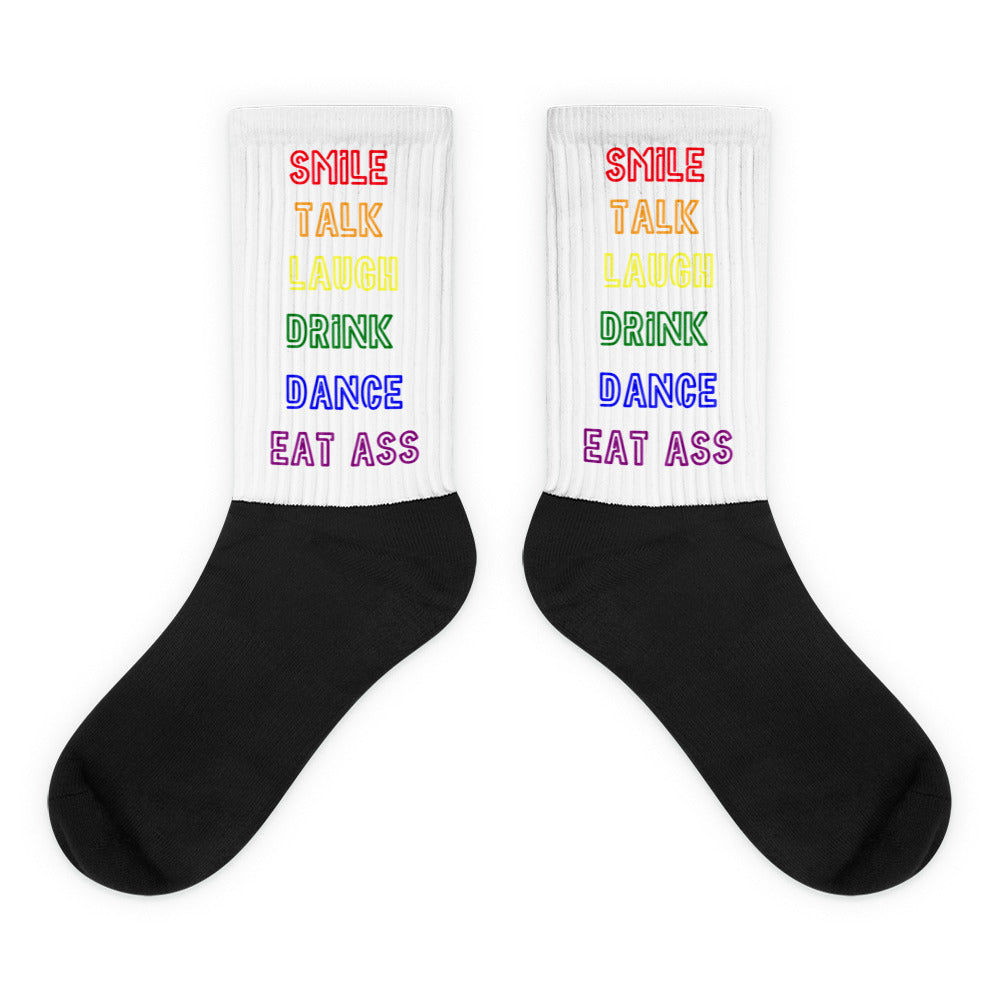 Smile, Talk, Laugh, Drink, Dance, Eat Ass Socks