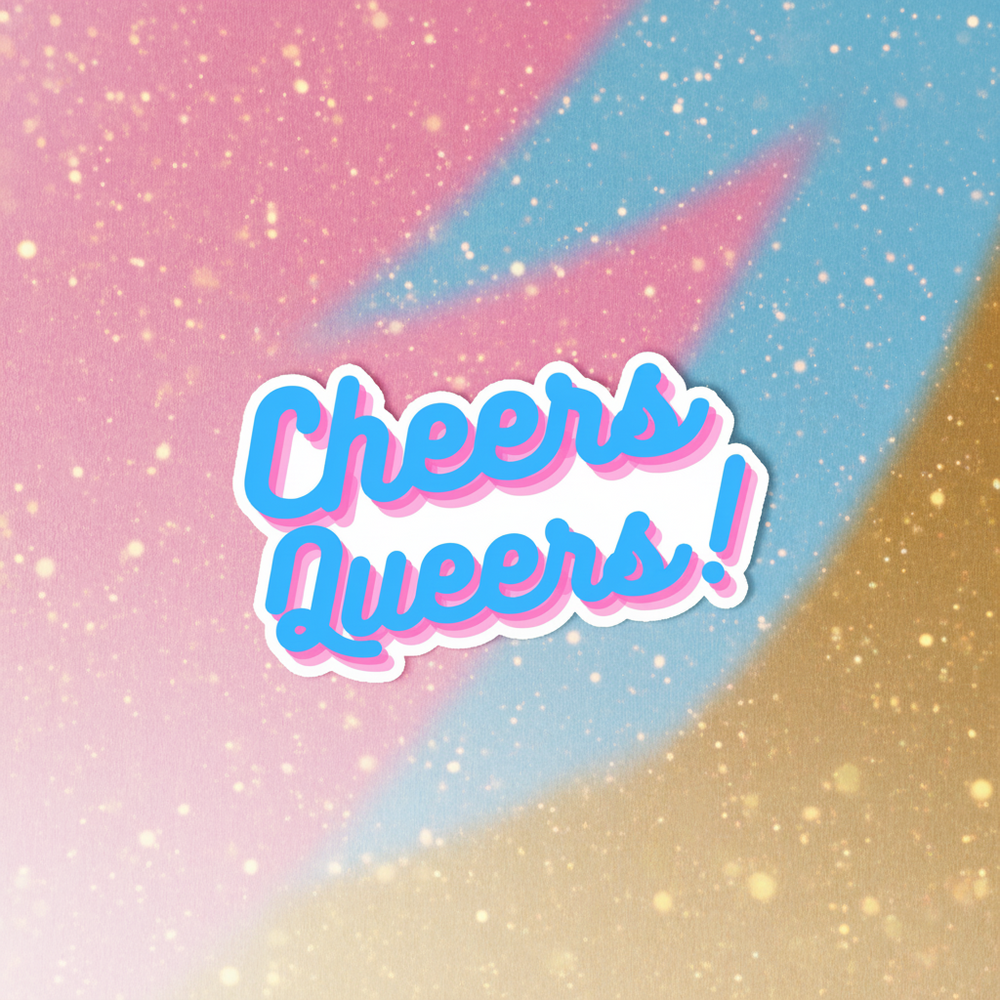 Cheers Queers! magnet with bold bubblegum-pink and blue script on a pastel pink, blue