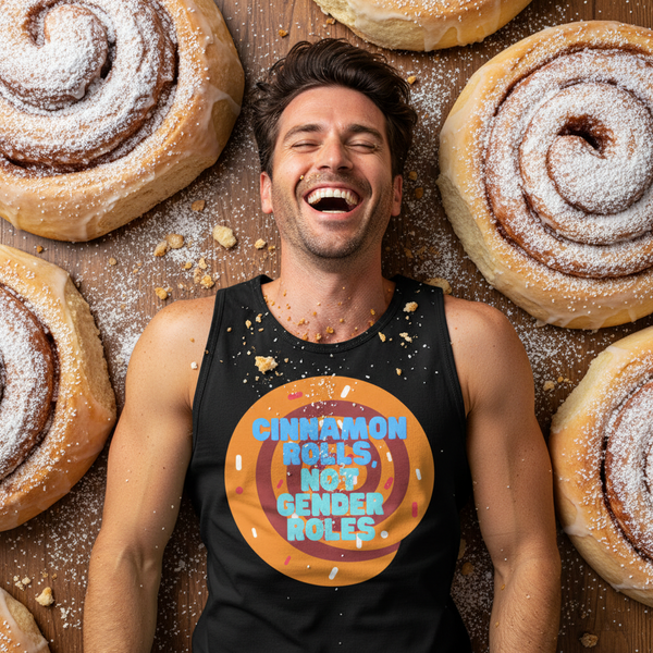 Cinnamon Rolls Not Gender Roles muscle top with blue swirl graphic and slogan, worn by a person laughing on wood