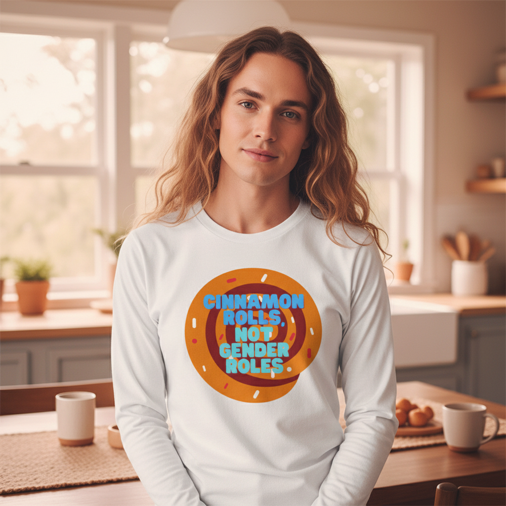 Unisex long sleeve tee saying "Cinnamon Rolls Not Gender Roles" with a cinnamon roll graphic