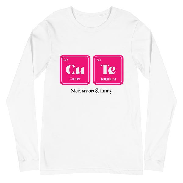 Unisex long sleeve tee with pink “CuTe” blocks and black text: 