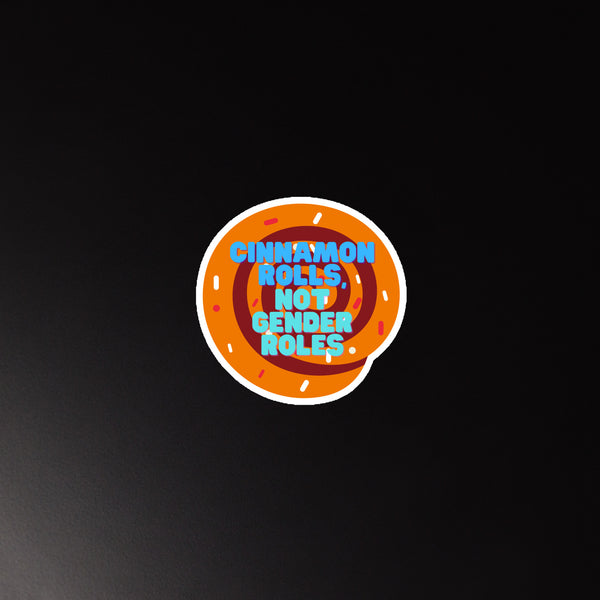 Cinnamon Rolls Not Gender Roles Magnet