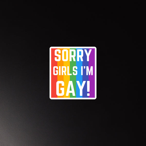 Sorry Girls I'm Gay! Magnet