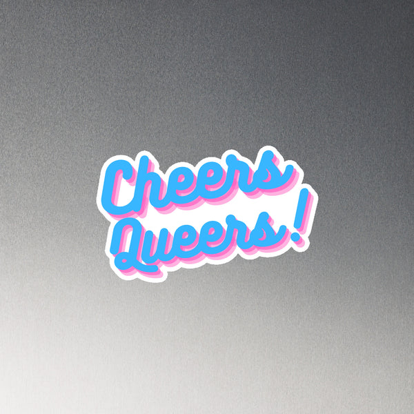 Cheers Queers! Magnet with bright cyan cursive letters and pink drop-shadow, celebrating queer pride and self-expression with a vibrant, campy style on a flexible vinyl with a matte finish.