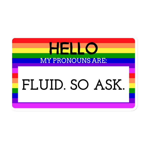 Rainbow-striped rectangular magnet reading “HELLO MY PRONOUNS ARE: FLUID. SO ASK.”