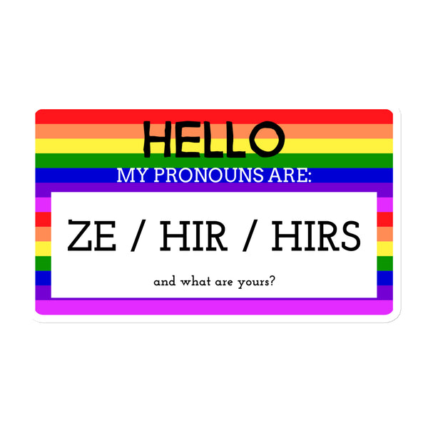 Rainbow-striped magnet reading “HELLO, MY PRONOUNS ARE: ZE / HIR / HIRS”