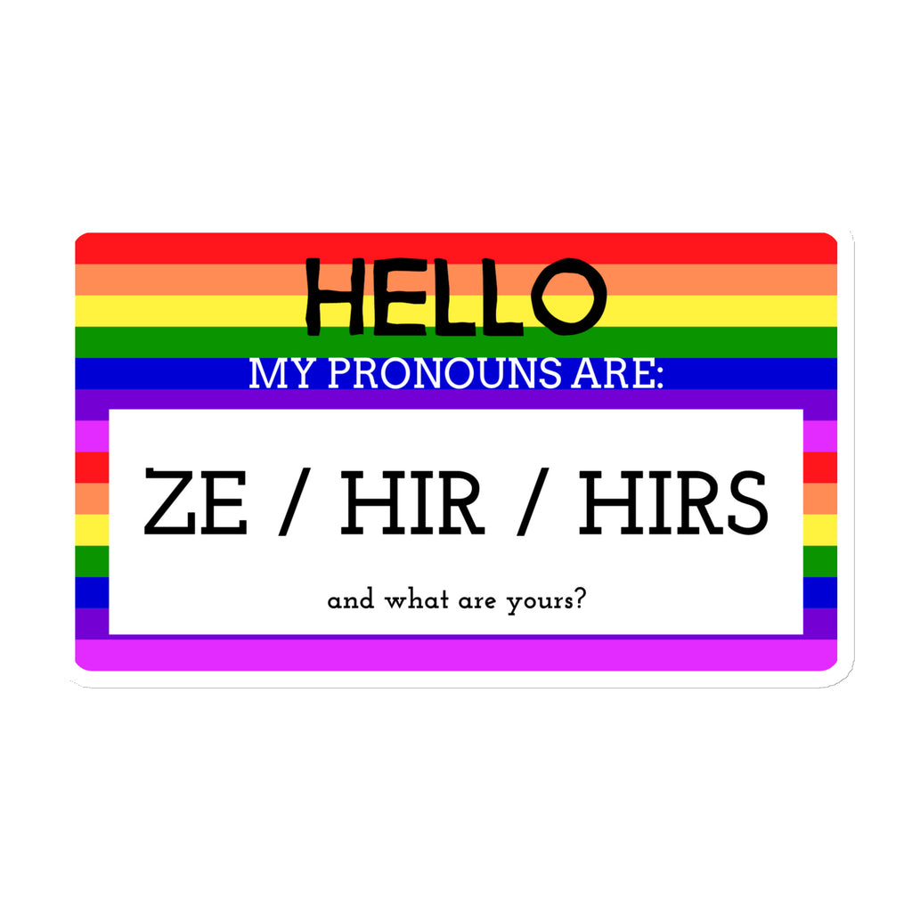 Hello My Pronouns Are Ze / Hir / Hirs Magnet