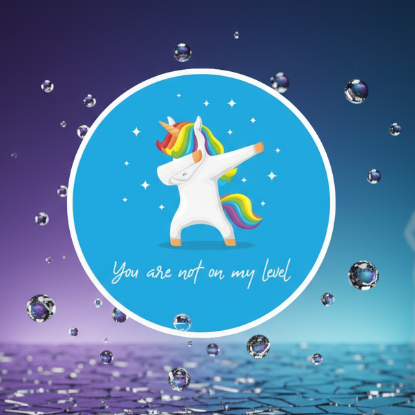 Round magnet showing a rainbow-maned unicorn dabbing above “You are not on my level”