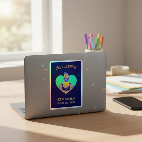 Don't Let Anyone Stop You From Being Proud holographic sticker with a tattooed figure in a green heart