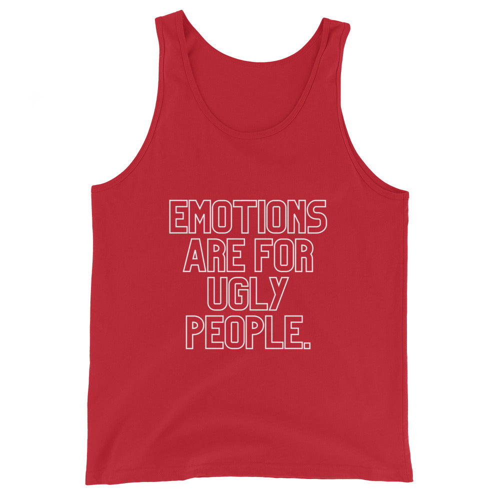 Unisex red tank top laid flat on white background, with bold white text reading "Emotions Are For Ugly People"