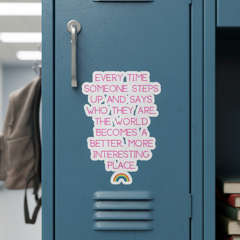Every Time Someone Stands Up bubble-free vinyl sticker with pink text and a small rainbow on a blue locker; other locker