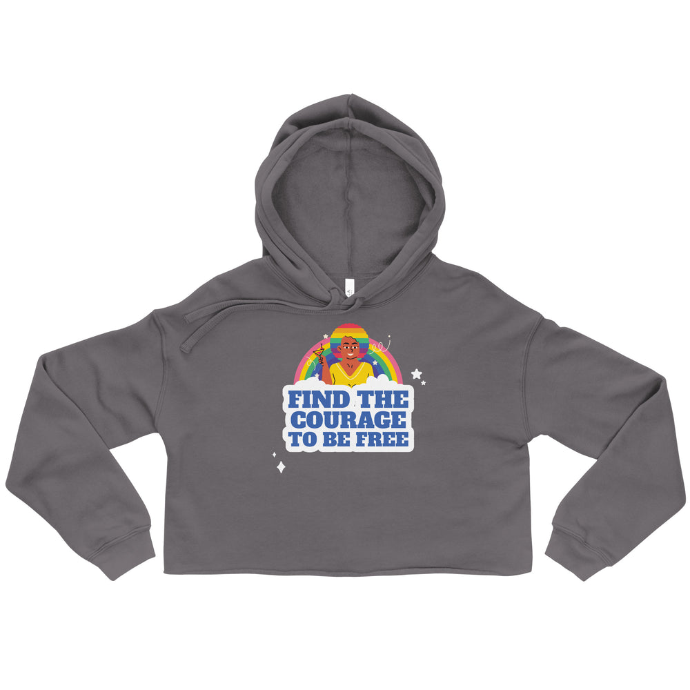Front-view slate-gray cropped hoodie with rainbow graphic and “FIND THE COURAGE TO BE FREE” text