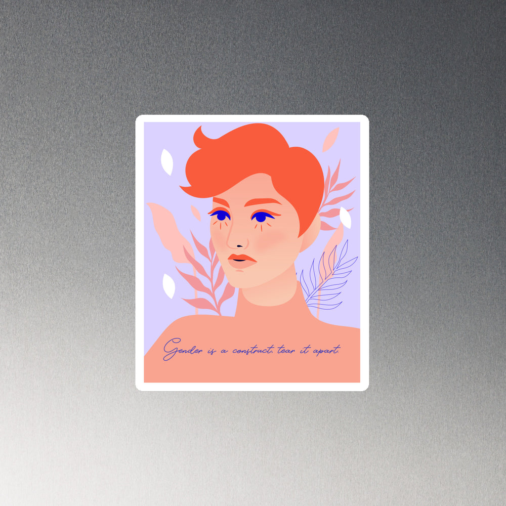 Stylized portrait magnet with vibrant colors and the phrase “Gender is a construct, tear it apart.” Exudes bold