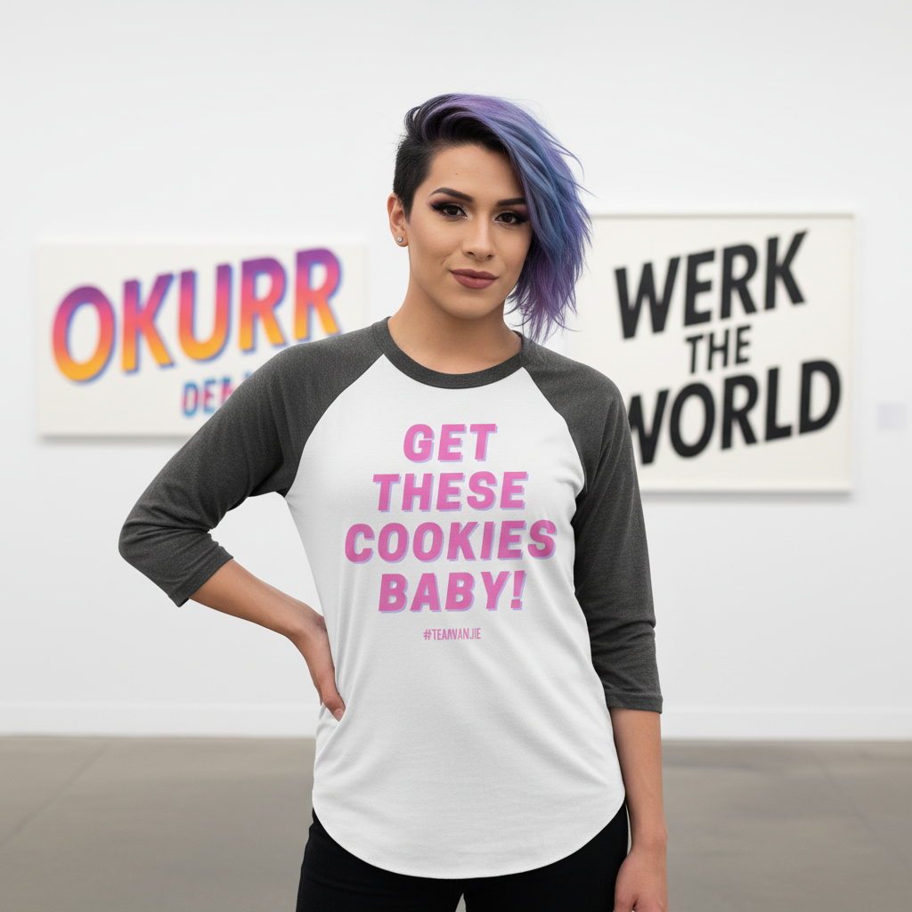 Get These Cookies 3/4 Sleeve Raglan Shirt with bold pink “GET THESE COOKIES BABY!” text, worn by a person in rainbow space