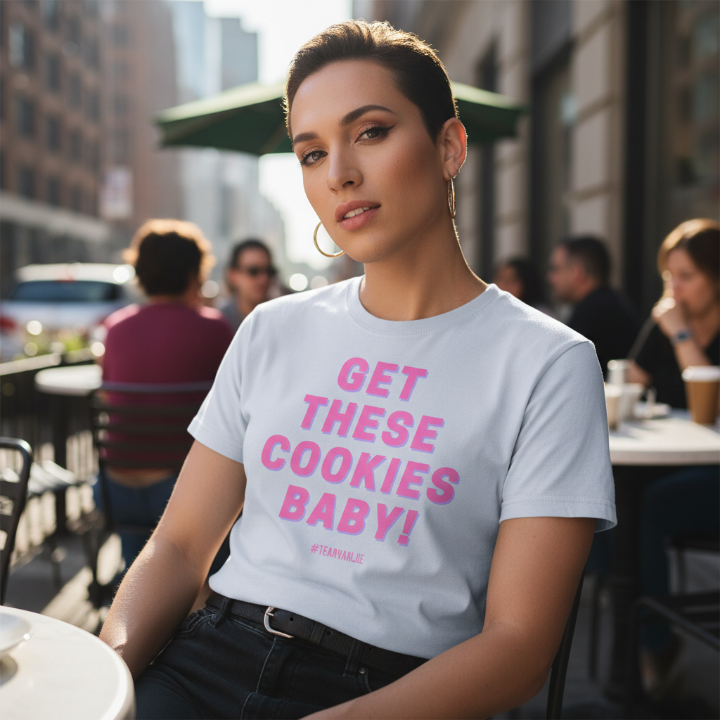 Get These Cookies Unisex T-Shirt in bold pink “GET THESE COOKIES BABY!” and #TEAMNALIE