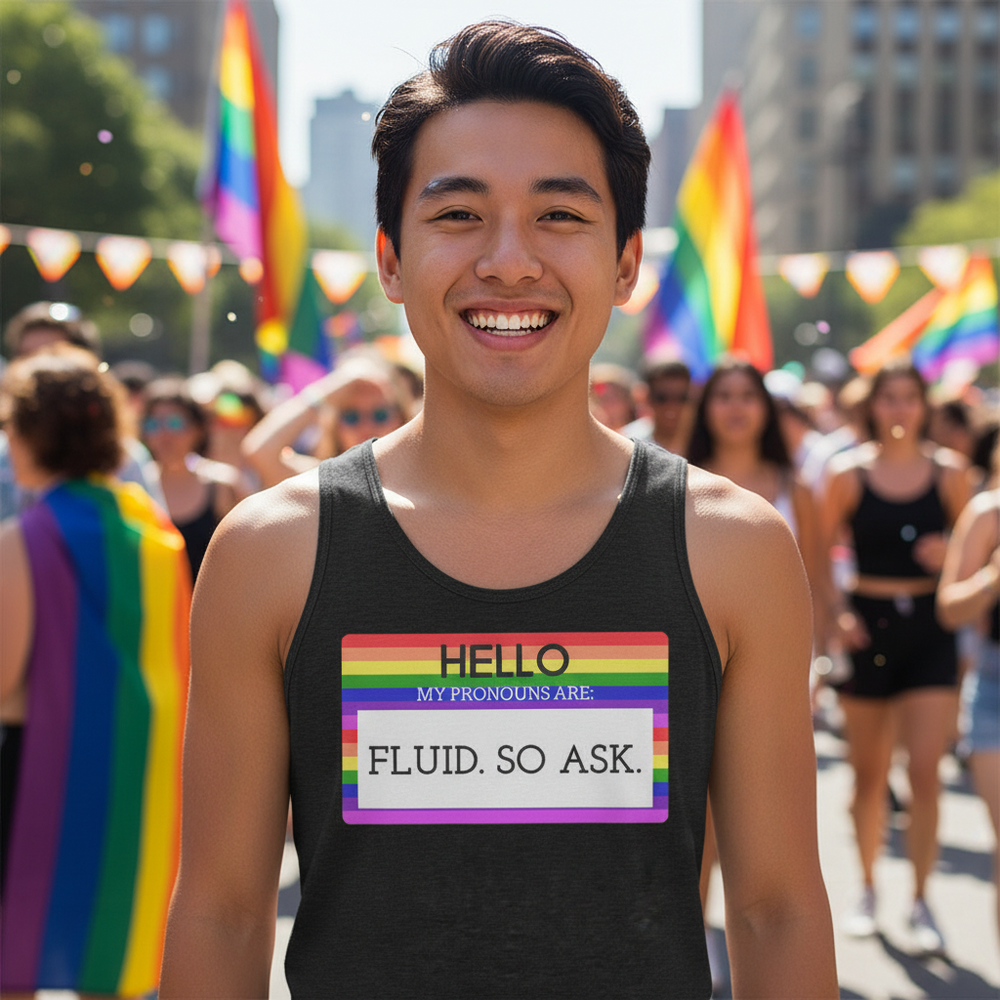Unisex tank top with Hello My Pronouns Are Fluid