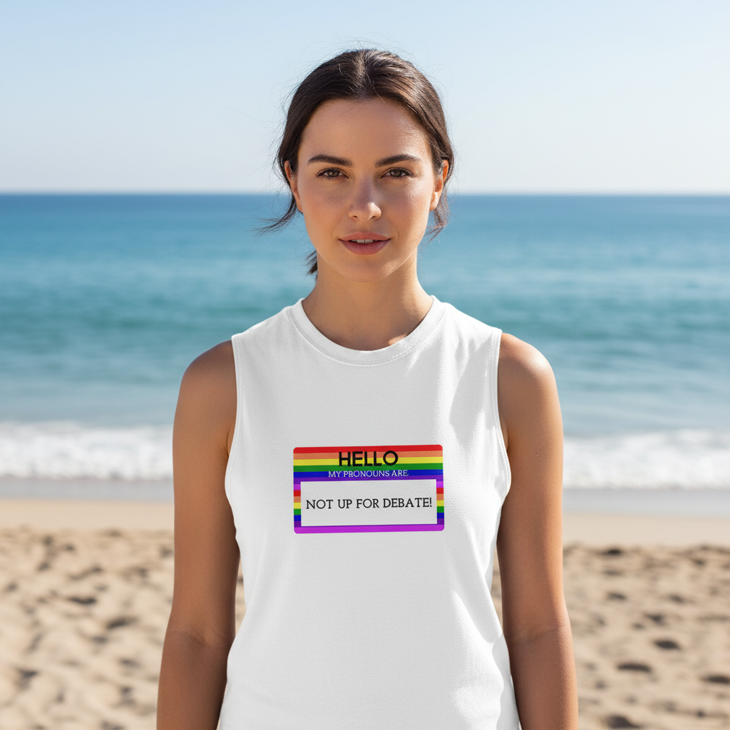 Relaxed fit unisex muscle tank says "Hello My Pronouns Are Not Up For Debate" on a rainbow badge
