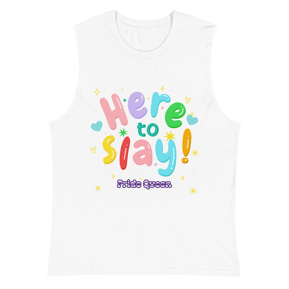 White muscle tank with colorful “Here to Slay!” text, scattered stars, dots, hearts