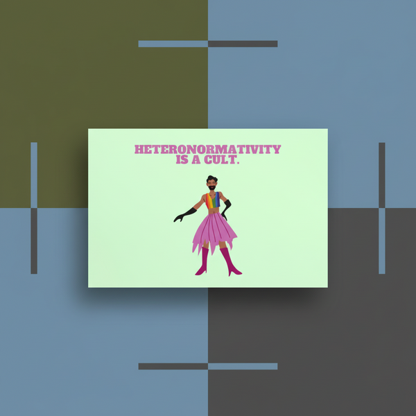 Heteronormativity Is A Cult postcard with a digital art person in pink dress, purple boots, gloves, sunglasses