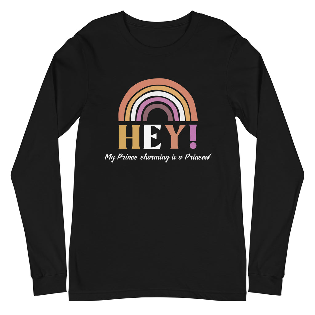 Front view of a black long-sleeve shirt with a muted rainbow and “HEY! My Prince charming is a Princess” text