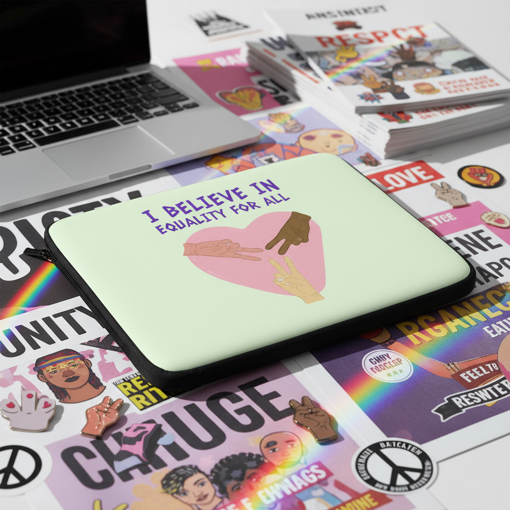 I Believe In Equality For All Laptop Sleeve, with hands of different skin tones forming a heart around I BELIEVE IN