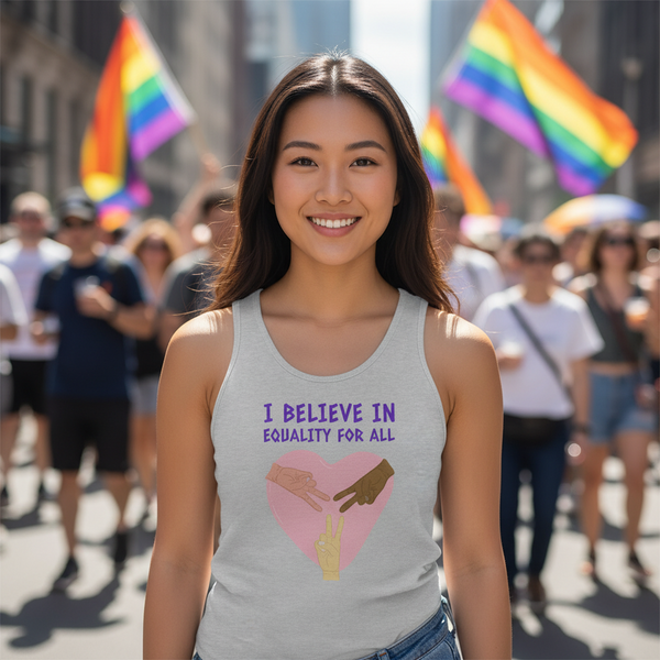 Unisex tank top reads “I Believe In Equality For All,” with a heart, multiracial peace-sign hands
