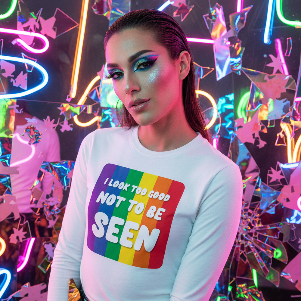 Unisex long sleeve tee with rainbow design and I LOOK TOO GOOD NOT TO BE SEEN