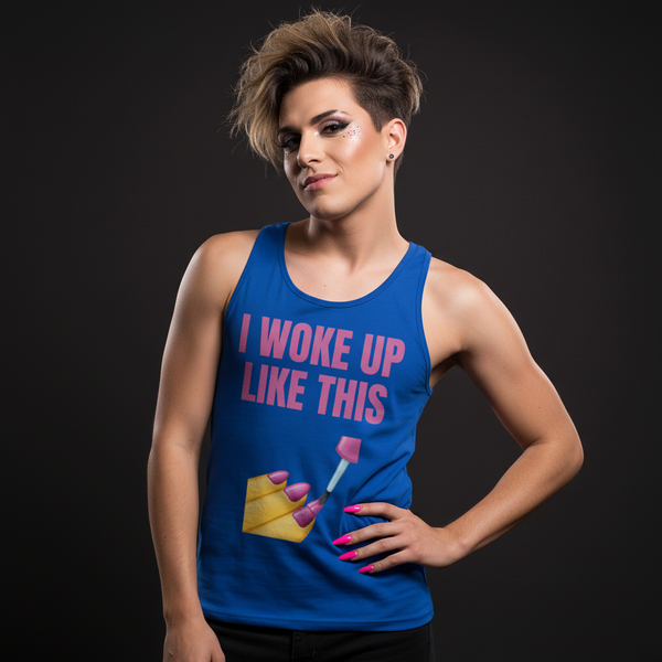 I Woke Up Like This unisex tank top with hand polishing pink nails on hip; worn by a short-haired person, glitter makeup