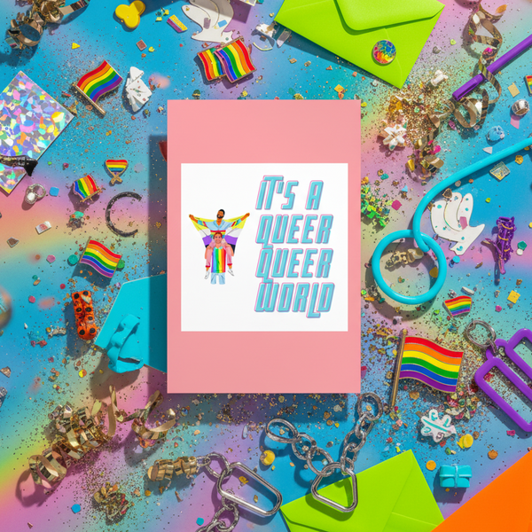 Pink postcard reading “It’s a Queer Queer World,” with two illustrated figures and rainbow motifs