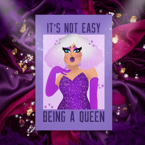 It's Not Easy Being A Queen postcard featuring a cartoon drag queen, pale curls, bold makeup
