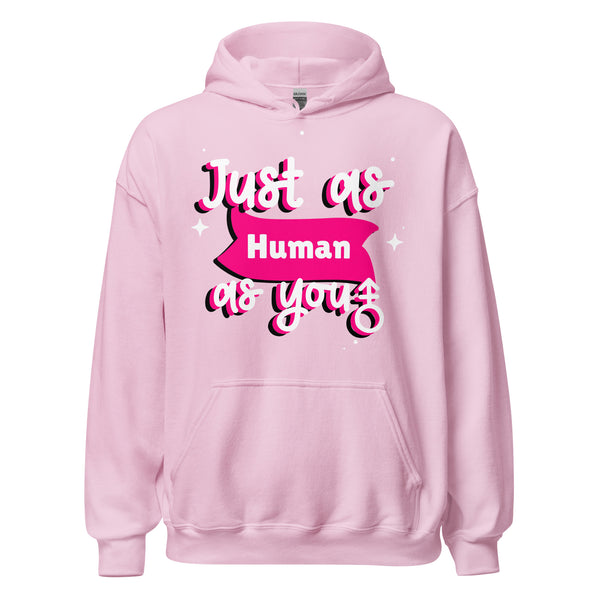 Front view of a pink hoodie reading “Just As Human as You” with gender symbols