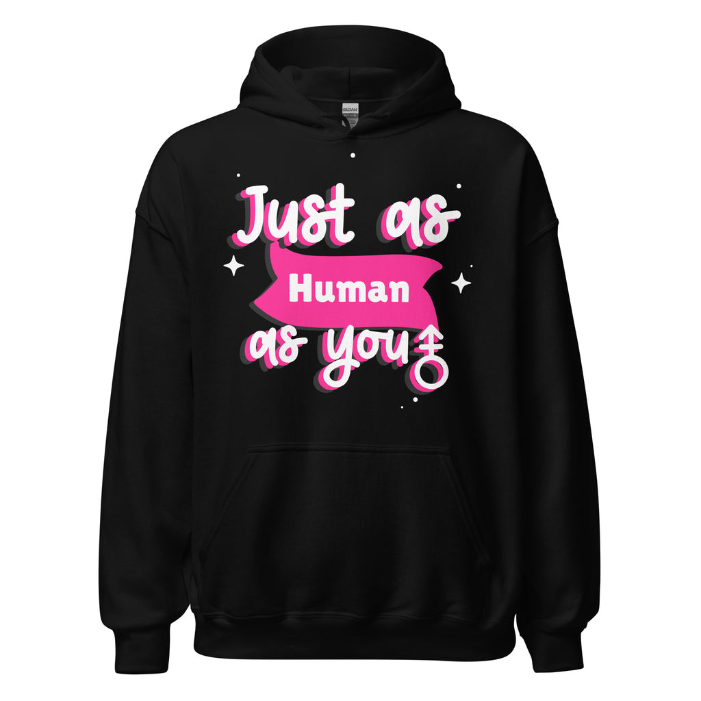 Front view of a black hoodie with a pink-and-white “Just As Human as You” graphic
