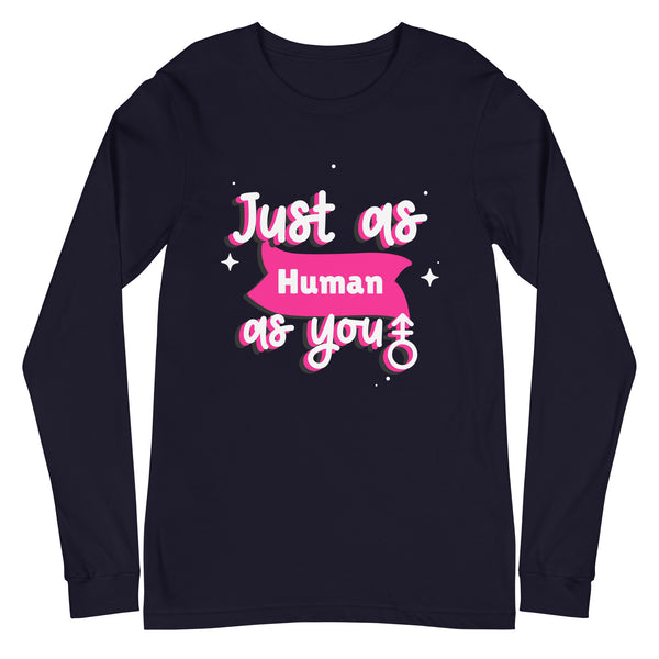 Unisex long sleeve black tee featuring “Just as Human as you” in bold white and pink, sparkles, and a pink banner