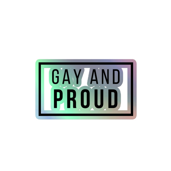 Gay And Proud Holographic Stickers