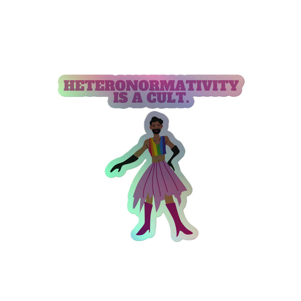 Heteronormativity Is A Cult Holographic Stickers