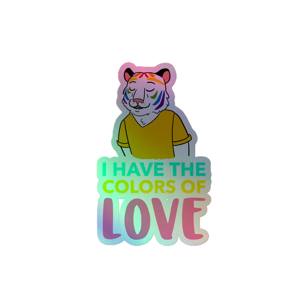 I Have The Color Of Love Holographic Stickers