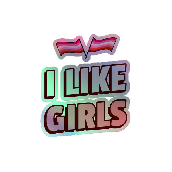 I Like Girls Holographic Stickers