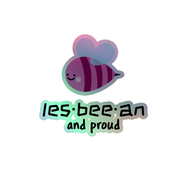 Les-bee-an And Proud Holographic Stickers