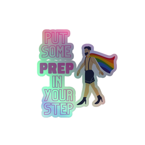 Put Some Prep In Your Step Holographic Stickers