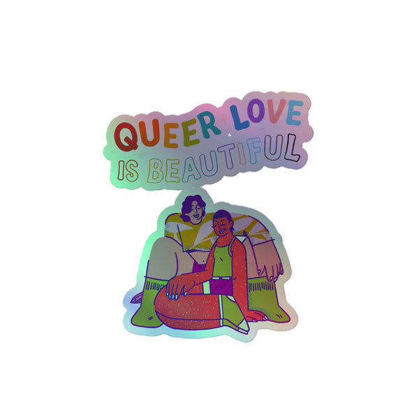 Queer Love Is Beautiful Holographic Stickers