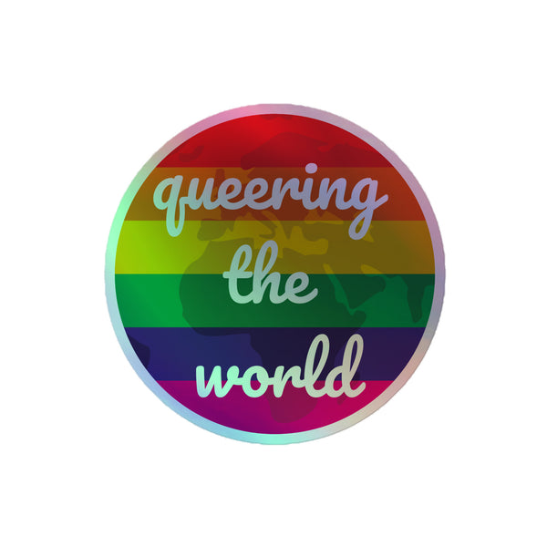 Queering The World Holographic Stickers