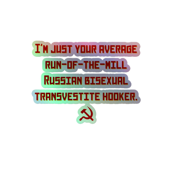 Russian Bisexual Transvestite Hooker Holographic Stickers