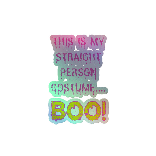 This Is My Straight Person…Boo! Holographic Stickers