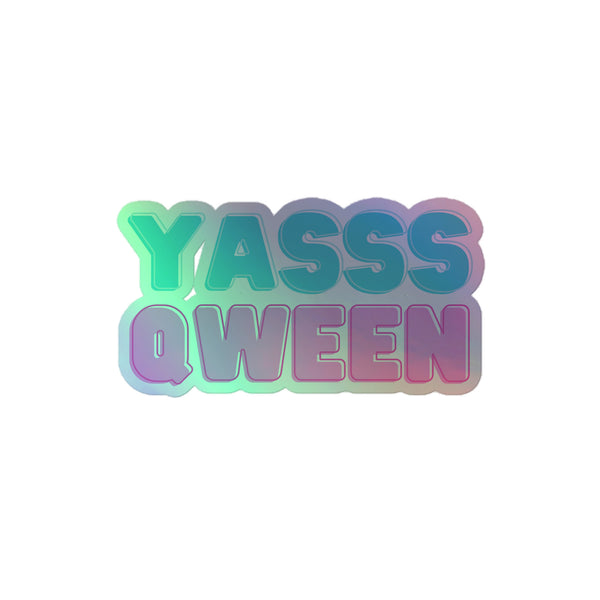 Yas Qween! Holographic Stickers