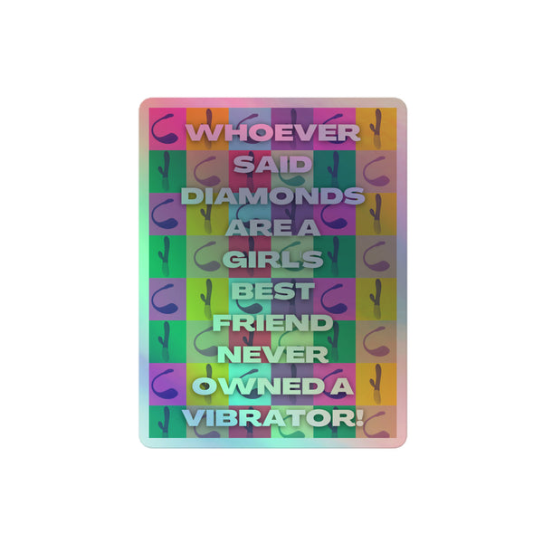 Never Owned A Vibrator Holographic Stickers